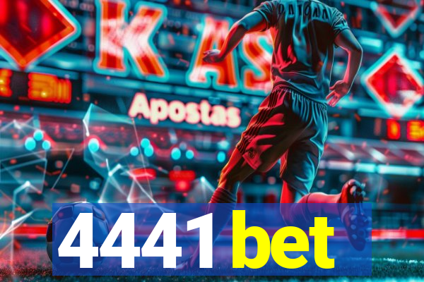 4441 bet